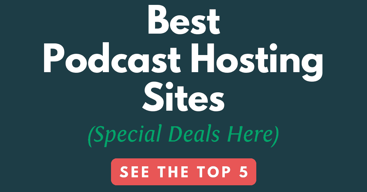 31 Best Podcast Hosting Platforms In 2024 (Top 7 Have Free Offers)
