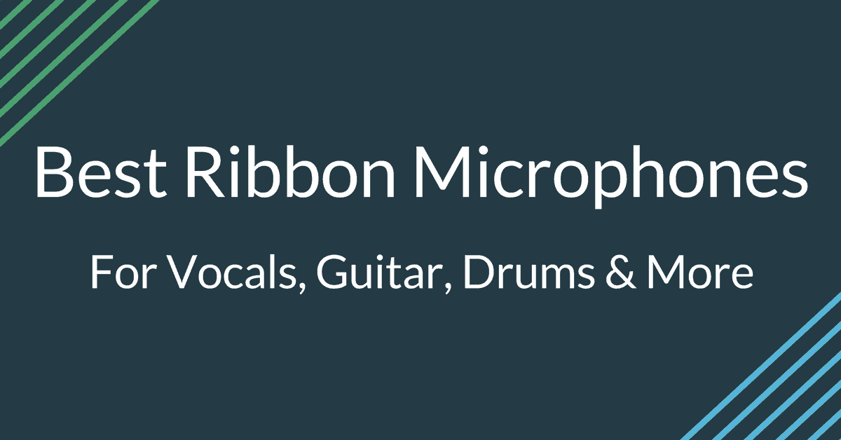 Best Ribbon Microphones (For Vocals, Guitar, Drums & More) 2023