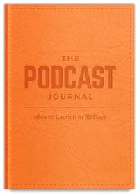 The Podcast Journal by John Lee Dumas