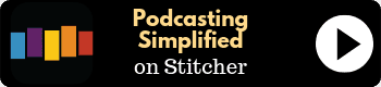 Podcasting Simplified on Stitcher