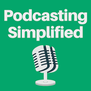 Podcasting Simplified: A Podcast About Podcasting & Marketing (EN) Podcasting Simplified: A Podcast About Podcasting & Marketing (EN)